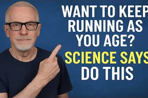 Want to Keep Running as You Age? Science Says Do This