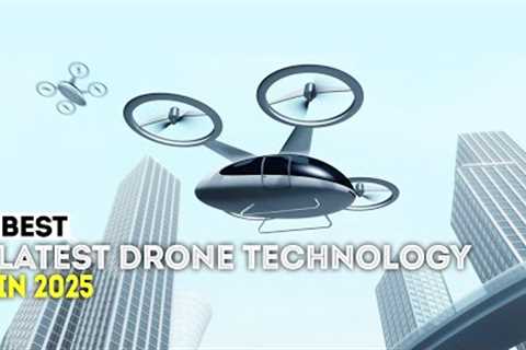 5 Latest Drones in 2025 | Latest Drone Technology 2025