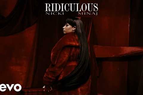 Nicki Minaj - Ridiculous (Official Audio)