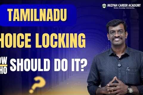 Tamil Nadu Choice Locking - How to Lock the Choices - Demo Video - Mizpah Career Academy