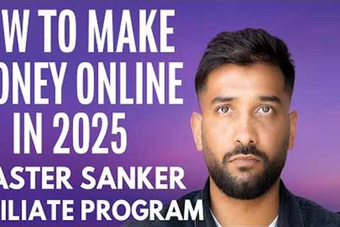 How to Make Money Online in 2025 | Master Sanker Affiliate Program Explained (Step by Step)