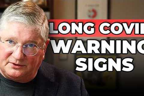 4 Symptoms of LONG-COVID and What You Need to Know To Protect Yourself | Dr. Anderson