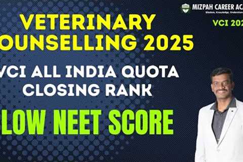 Veterinary Counselling VCI 2025 Starts Soon - Expected Cut Off Marks - Closing Ranks - Explained