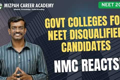 Govt Medical Colleges for NEET Disqualified Candidates - NMC Latest Update for AY 2024-25