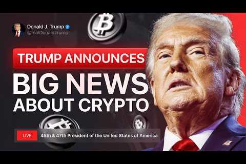 LIVE: Trump Announces Major Crypto News — Speech That Will Transform the Crypto Industry
