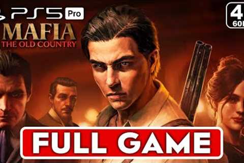 MAFIA THE OLD COUNTRY Gameplay Walkthrough FULL GAME [4K 60FPS PS5 PRO] - No Commentary