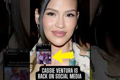 Cassie Ventura Is Back On Social Media