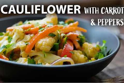 Easy CAULIFLOWER RECIPE | Easy Vegetarian and Vegan Recipe