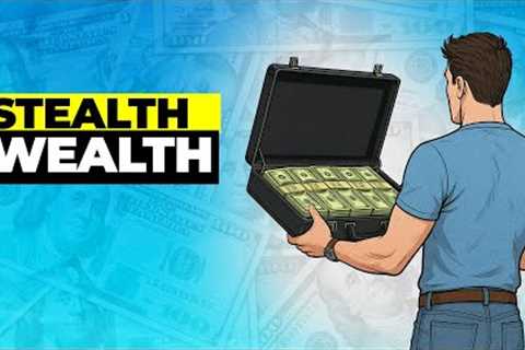 How to Build Real Wealth Without Looking Rich (Stealth Wealth Strategy)