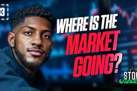 My top 2 picks + where is the market is going? Stock Sundays EP 113
