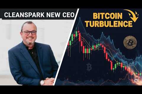 Good Or Bad - Cleanspark New CEO (MATT SCHULTZ)! Bitcoin Turbulence! CANG, CORZ &amp; MARA News!