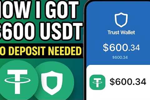 How to Get $600 Free USDT on Trust Wallet - New Crypto Hack (2025)