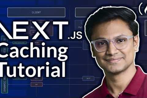 Next.js Caching &amp; Rendering Tutorial – Full Course for Beginners