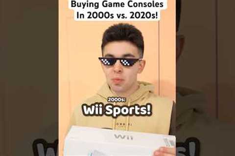 Buying Game Consoles In 2000s vs. 2020s!