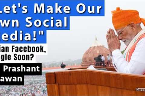 INDIAN SOCIAL MEDIA IS NEEDED Says PM Modi | Independence Day Speech
