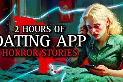 20 TRUE Haunting Dating App Horror Stories MEGA COLLECTION 17 | (#scarystories) Ambient Fireplace