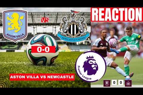 Aston Villa vs Newcastle Live Stream Premier League Football EPL Match Score Commentary Highlights