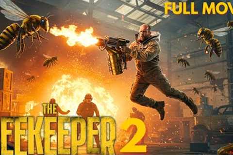 The Beekeeper 2 (2025) 🔥 Full Movie 🔥 New Action Movie English 🔥 New Released Movie | Review..