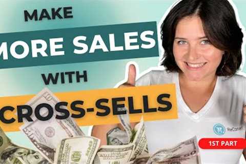 7 Super Effective Cross-Selling Strategies to Maximize Profits In eCommerce