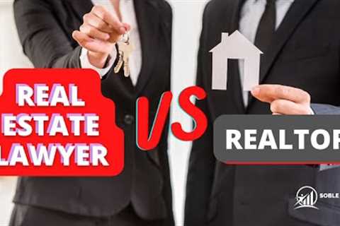 Real Estate Lawyer Vs Realtor