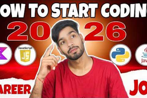 How to Start Coding in 2026 | Beginners Guide to Learn Programming from Scratch