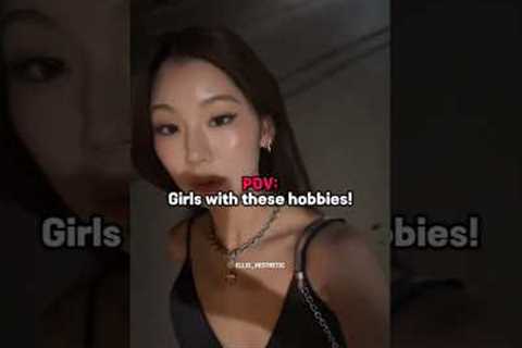 POV:- girls with these hobbies..✨🤌🏻 #fypシ゚viral #hobbies #trending #shorts