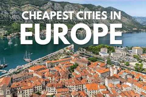 Top 10 CHEAPEST Cities in EUROPE 2025 - Europe Travel Guide