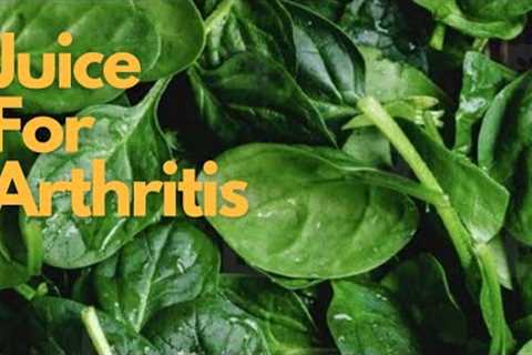 Reduce Arthritis and Joint Pian with this Juice Recipe