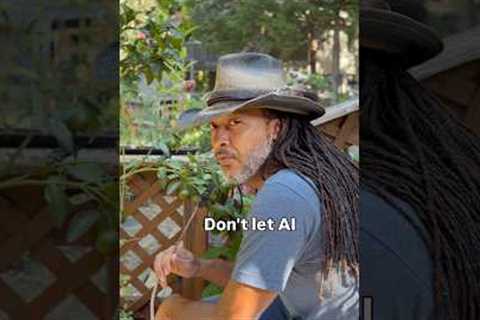 Don’t Let AI Ruin Your #garden