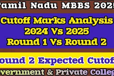 Round 2 Expected Cutoff 2025 | Tamil Nadu MBBS | Government &amp; Private College Cutoff |Category..
