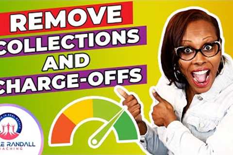 The Fastest Way To Remove Collections And Charge-Offs