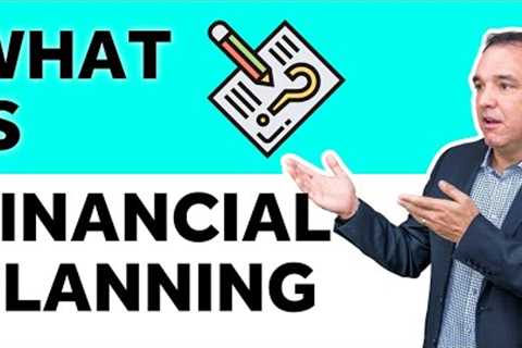 What Is Financial Planning And Its Importance?