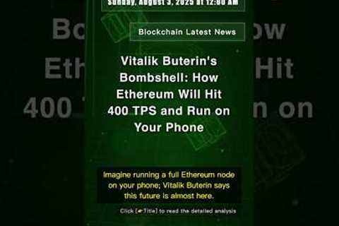 🧐👉 Vitalik Buterin's Bombshell: How Ethereum Will Hit 400 TPS and Run on Your Phone #QixNewsCrypto