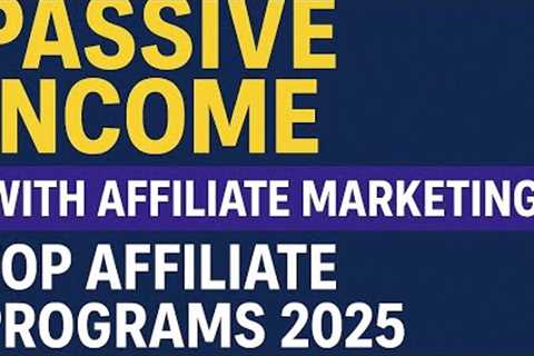 Earn Passive Income with Affiliate Marketing | Top Affiliate Programs 2025 Profitable Buisness idea