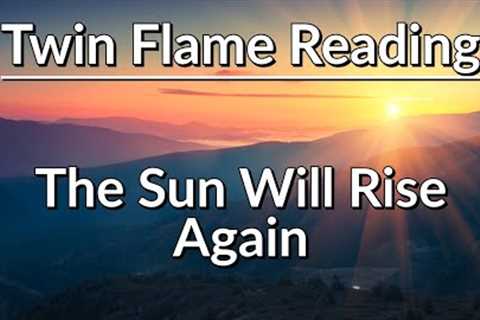 Twin Flames - The Sun Will Shine Again 🌞 Look Out For The Crows  