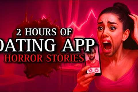 20 TRUE Unbelievable Dating App Horror Stories | Fireplace Ambience (#ScaryStories)