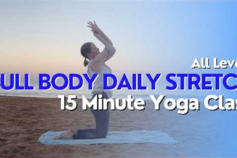 15 Minute Yoga Class - Full Body Daily Stretch