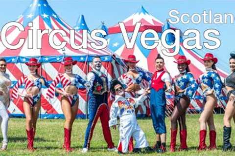 Circus Vegas 2025 Scotland