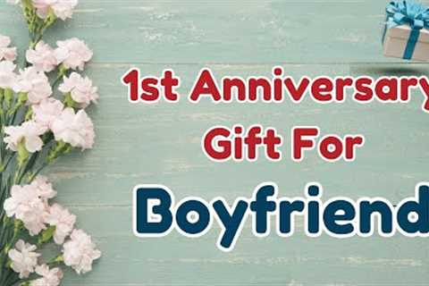 20 Best 1st Anniversary Gift For Boyfriend | 1st Anniversary Gifts Online | Gift For Boyfriend