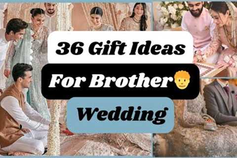 36 Gifts Ideas for Brother Wedding | Gifts for Brother | Wedding Gift ideas | @worldofideas_30