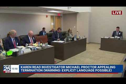 WATCH LIVE: Fired Karen Read investigator Michael Proctor continues fight for job at 2nd hearing