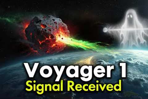 What Voyager 1 Just Sent Back Terrified Scientists