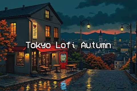 Tokyo Lofi Autumn 🍁 Rainy Healing Sounds to Reduce Stress, Deep Focus, Study 📚 Lofi Hip Hop Mix
