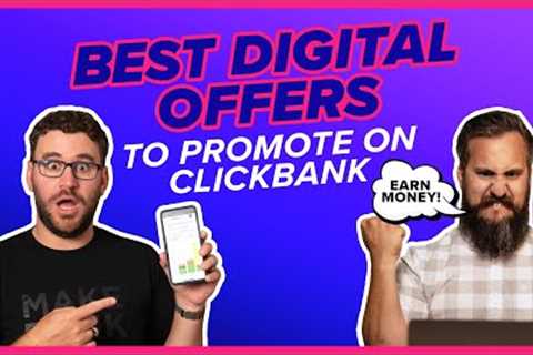 The BEST Digital Affiliate Marketing Products to Promote on ClickBank