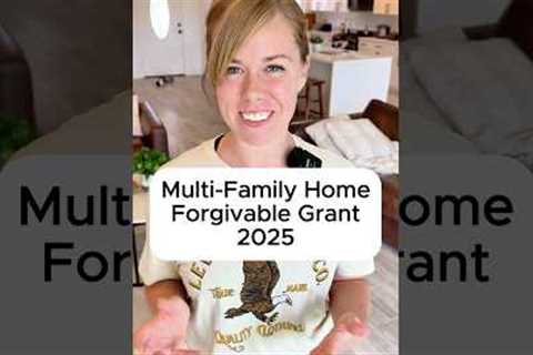 Multi Family Home Forgivable Grant 2025