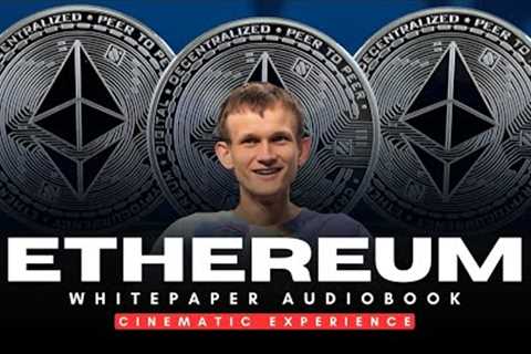 Ethereum Whitepaper Complete Audio | Vitalik Buterin’s Vision Explained | Cinematic Documentary