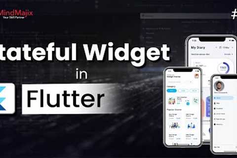 Stateful Widget in Flutter App Development (Practical) | Flutter Tutorial For Beginners | MindMajix
