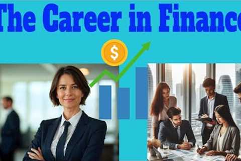 THE CAREER INTEREST IN FINANCE