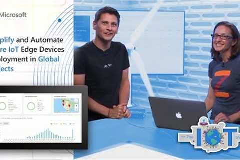 Simplify and Automate Azure IoT Edge Devices Deployment in Global Projects