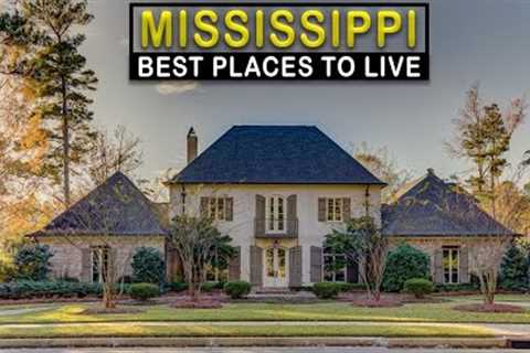 10 Best Places to Live in Mississippi
